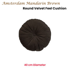 KAAT Amsterdam Mandarin Brown Round Filled Cushion 40cm Diameter